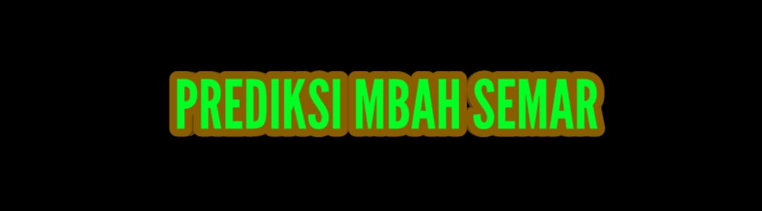 PREDIKSI MBAH SEMAR